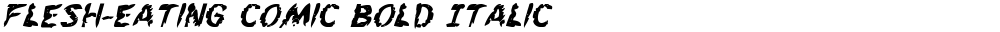 Flesh-Eating Comic Bold Italic