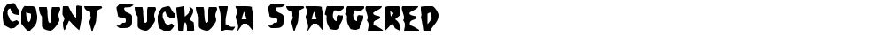 Count Suckula Staggered