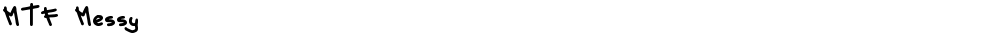 MTF Messy