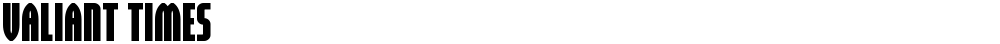 Valiant Times