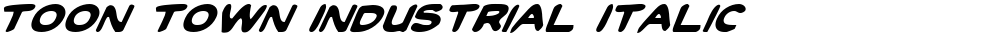Toon Town Industrial Italic