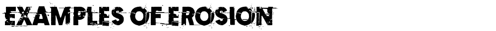 Examples of erosion