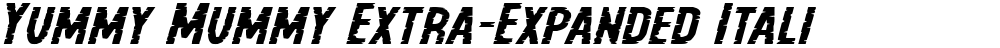 Yummy Mummy Extra-Expanded Italic