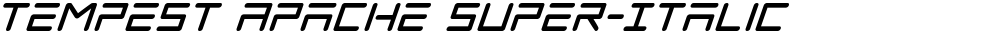 Tempest Apache Super-Italic
