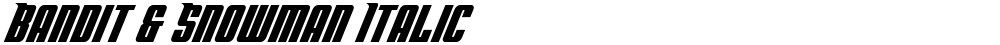 Bandit & Snowman Italic