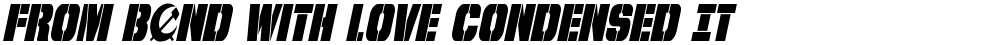 From BOND With Love Condensed Italic