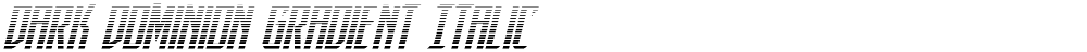 Dark Dominion Gradient Italic