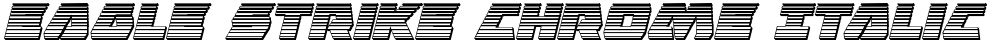 Eagle Strike Chrome Italic