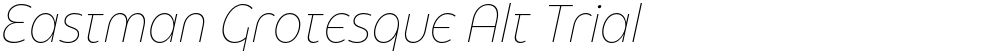 Eastman Grotesque Alt Trial