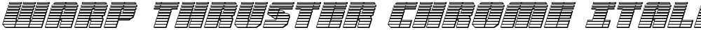 Warp Thruster Chrome Italic