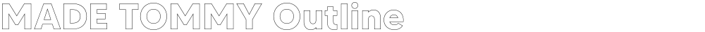 MADE TOMMY Outline