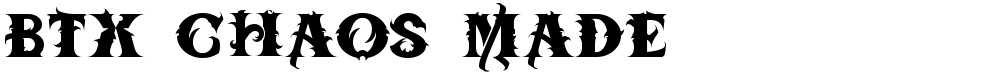 BTX-Chaos-Made
