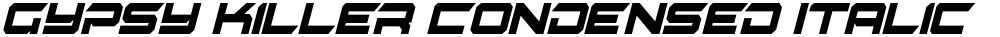 Gypsy Killer Condensed Italic