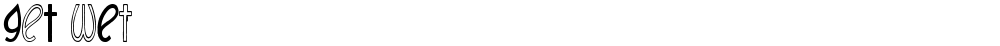 GeT wEt