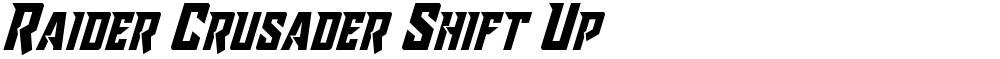 Raider Crusader Shift Up