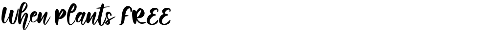 When Plants FREE