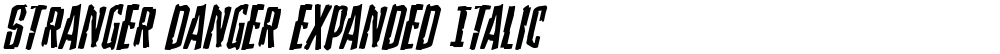 Stranger Danger Expanded Italic