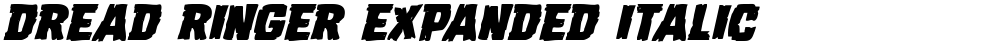 Dread Ringer Expanded Italic
