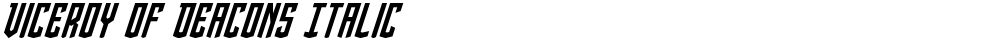 Viceroy of Deacons Italic