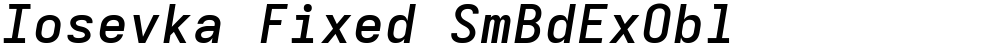 Iosevka Fixed SmBdExObl