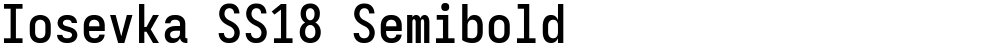 Iosevka SS18 Semibold
