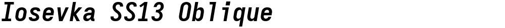 Iosevka SS13 Oblique