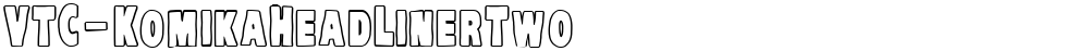 VTC-KomikaHeadLinerTwo