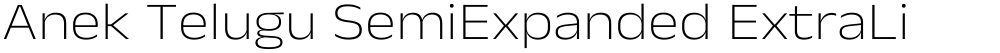 Anek Telugu SemiExpanded ExtraLight