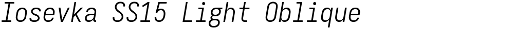 Iosevka SS15 Light Oblique