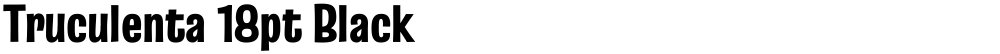 Truculenta 18pt Black