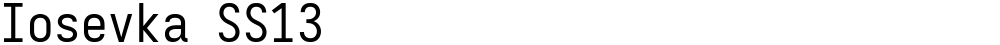 Iosevka SS13