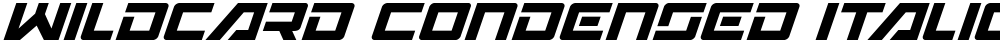 Wildcard Condensed Italic