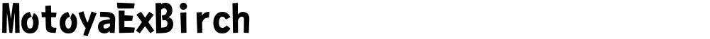 MotoyaExBirch