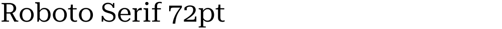 Roboto Serif 72pt