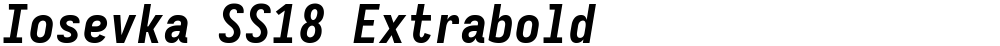Iosevka SS18 Extrabold