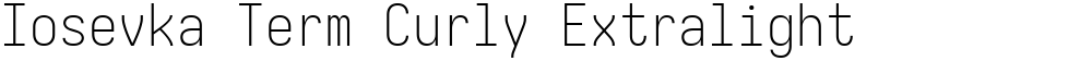 Iosevka Term Curly Extralight