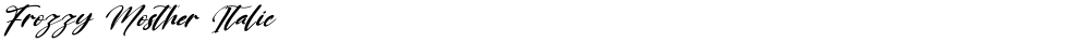 Frozzy Mosther Italic
