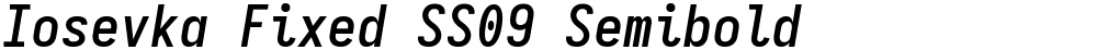 Iosevka Fixed SS09 Semibold
