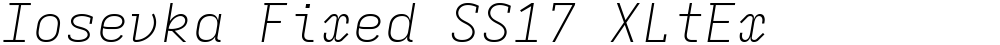 Iosevka Fixed SS17 XLtEx