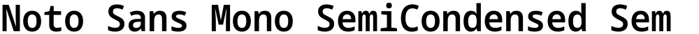 Noto Sans Mono SemiCondensed SemiBold