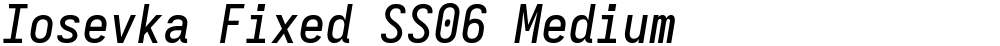 Iosevka Fixed SS06 Medium