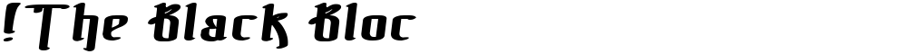 !The Black Bloc