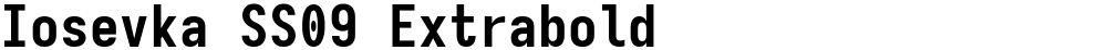 Iosevka SS09 Extrabold