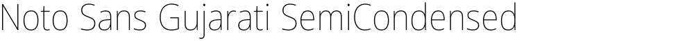 Noto Sans Gujarati SemiCondensed Thin