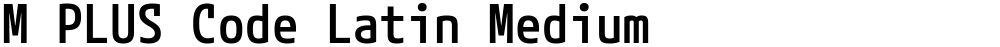 M PLUS Code Latin Medium