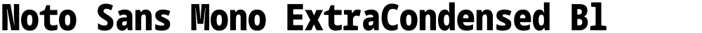 Noto Sans Mono ExtraCondensed Black