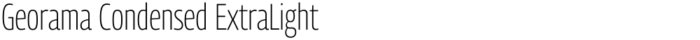 Georama Condensed ExtraLight