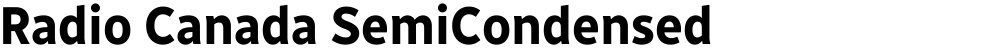 Radio Canada SemiCondensed