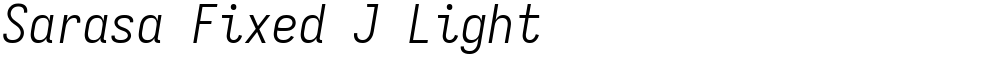 Sarasa Fixed J Light