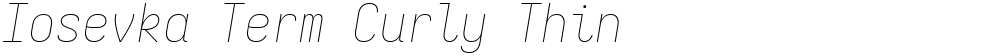 Iosevka Term Curly Thin
